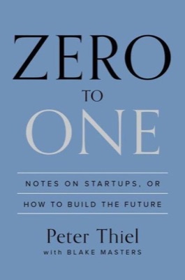 Zero to One — Peter Thiel